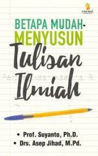 Image of Betapa Mudah Menyusun Tulisan Ilmiah