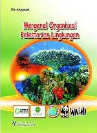 Image of Mengenal Organisasi Pelestarian Lingkungan